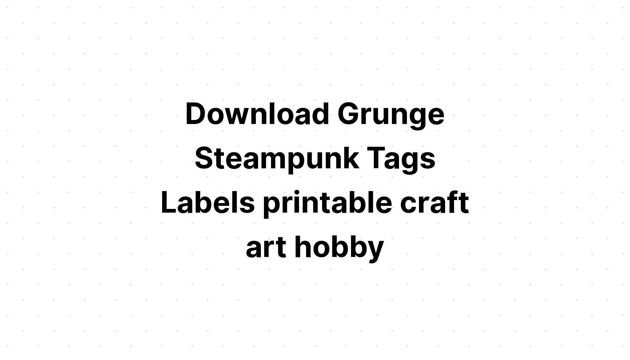 Download Steampunk Bug Tags Scrapbooking Tags SVG File